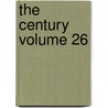 The Century Volume 26 door Books Group