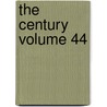 The Century Volume 44 door Universit De Nancy Facult M. Decine