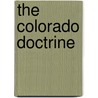 The Colorado Doctrine door David Schorr