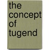 The Concept of Tugend by Linda M. Marlow