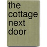 The Cottage Next Door by Helen Shipton