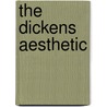 The Dickens Aesthetic door Richard Lettis