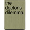 The Doctor's Dilemma. by Stretton Hesba Stretton
