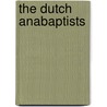 The Dutch Anabaptists door Henry E. (Henry Elias) Dosker