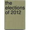 The Elections of 2012 door Chuck McCutcheon