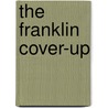 The Franklin Cover-Up door John W. DeCamp