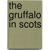 The Gruffalo in Scots door Julia Donaldson