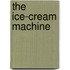 The Ice-Cream Machine