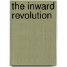 The Inward Revolution door Alex J.S. M. Tuss