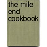 The Mile End Cookbook door Rae Bernamoff