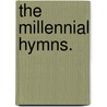 The Millennial Hymns. door Samuel Russell
