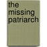 The Missing Patriarch