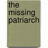 The Missing Patriarch door J.R. Roberts