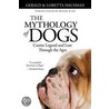 The Mythology of Dogs door Loretta Hausman