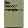 The Neocon Conspiracy by Maud Muller