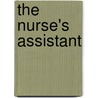 The Nurse's Assistant door Catherine E.G. Gray