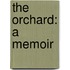 The Orchard: A Memoir