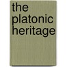 The Platonic Heritage door John Dillon