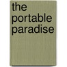 The Portable Paradise door Jonathan Keates