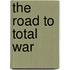 The Road to Total War