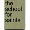 The School For Saints door Will Bradley