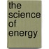 The Science of Energy