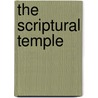 The Scriptural Temple door Mark H. Greene