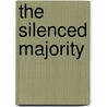 The Silenced Majority door Denis Moynihan