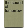 The Sound of Tomorrow door Mark Brend