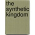 The Synthetic Kingdom