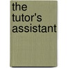 The Tutor's Assistant by William Birkin