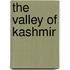 The Valley of Kashmir