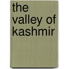The Valley of Kashmir by T.N. Madan