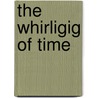 The Whirligig Of Time by Zdenek Stribrny