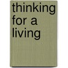 Thinking for a Living door Kenneth A. Megill