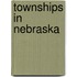 Townships in Nebraska