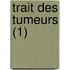 Trait Des Tumeurs (1)