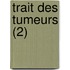 Trait Des Tumeurs (2)