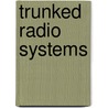 Trunked radio systems door Books Llc