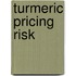 Turmeric Pricing Risk