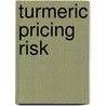 Turmeric Pricing Risk door Dr.P. Sadhasivam