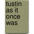 Tustin As It Once Was