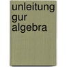 Unleitung Gur Algebra by Theil Crfter