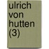 Ulrich Von Hutten (3)