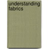 Understanding Fabrics by Debbie Ann Gioello