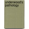 Underwood's Pathology door Simon S. Cross
