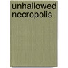 Unhallowed Necropolis door Atomic Overmind Press