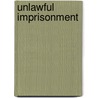 Unlawful Imprisonment by Tracey Ann Higgins
