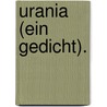 Urania (ein Gedicht). door August Tiedge Christoph