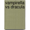 Vampirella Vs Dracula door Joe Harris